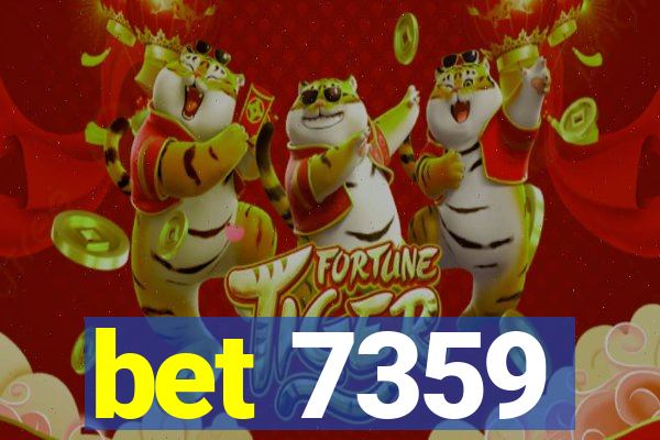 bet 7359